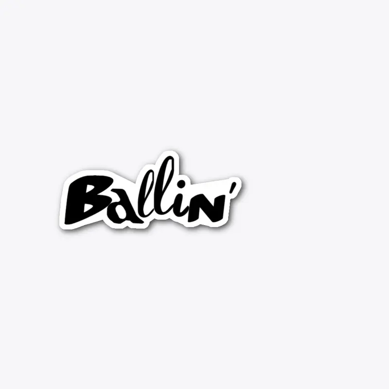 BALLIN' STICKER