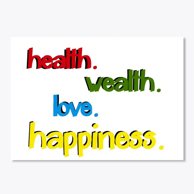 HEALTH. WEALTH. LOVE. HAPPINESS. STICKER